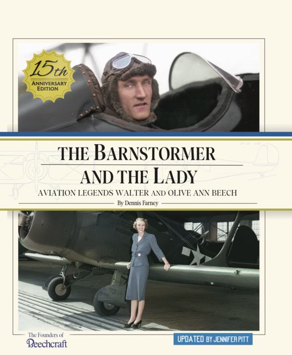 The Barnstormer and the Lady: Aviation Legends Walter and Olive Ann Beech